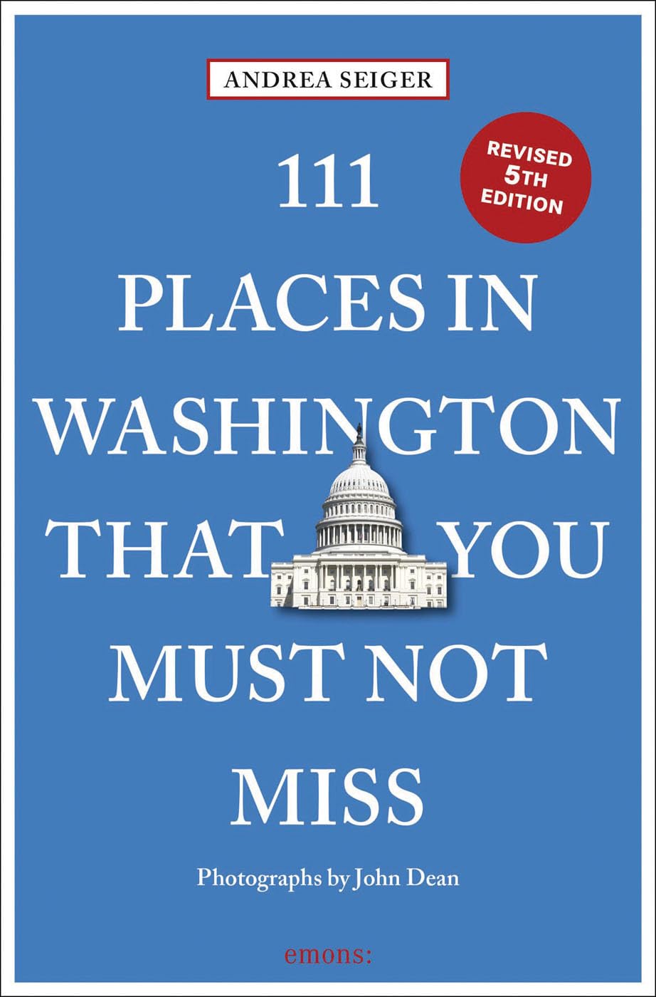 111 Places in Washington That You Must Not Miss: Travel Guide Leisure, Home & Garden