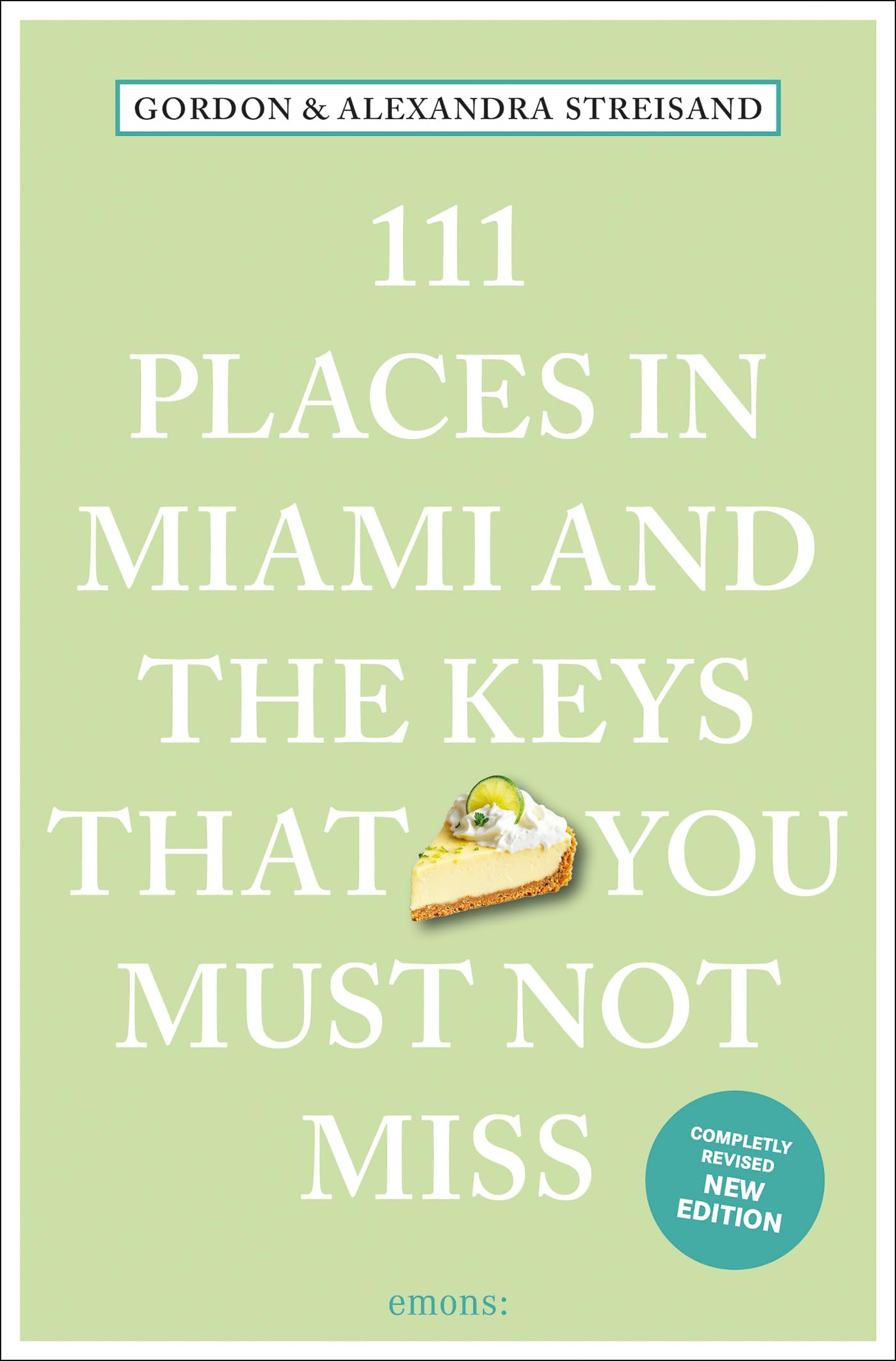111 Places in Miami and the Keys That You Must Not Miss Leisure, Home & Garden