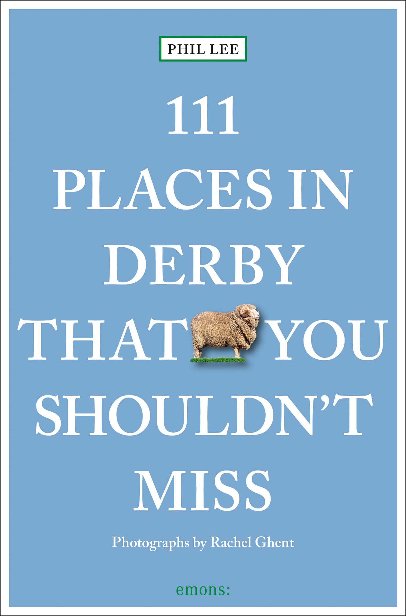 111 Places in Derby That You Shouldn't Miss Leisure, Home & Garden