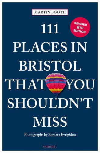 111 Places in Bristol That You Shouldn´t Miss book