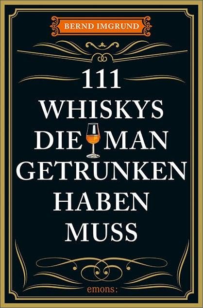 111 Whiskys, die man getrunken haben muss book