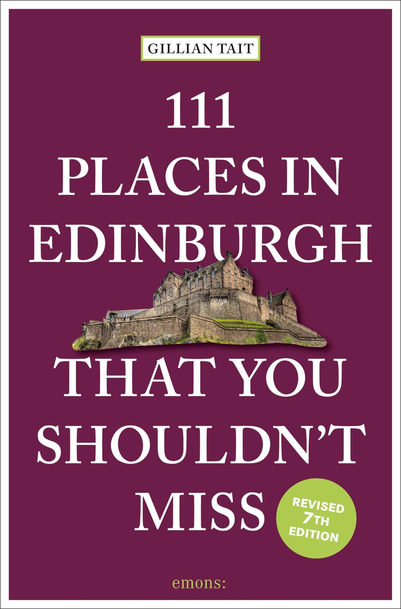 111 Places in Edinburgh That You Shouldn't Miss Leisure, Home & Garden
