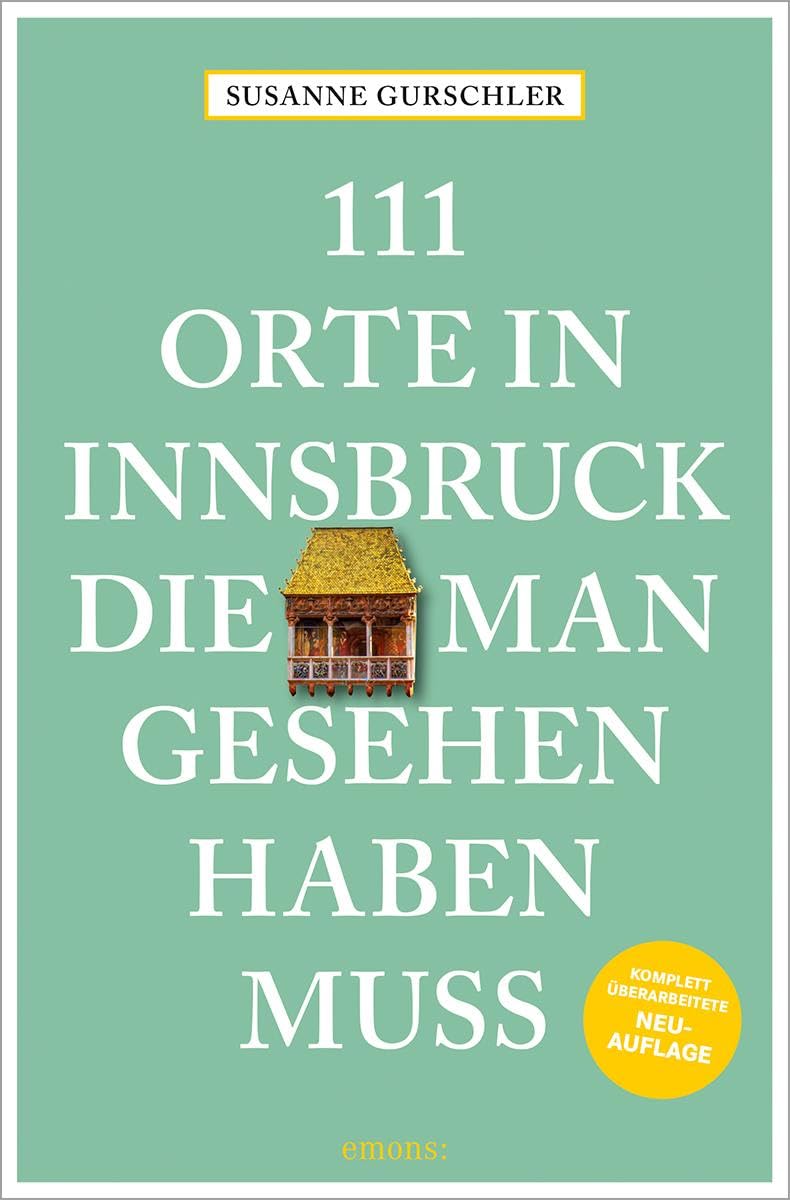 111 Orte in Innsbruck, die man gesehen haben muss book