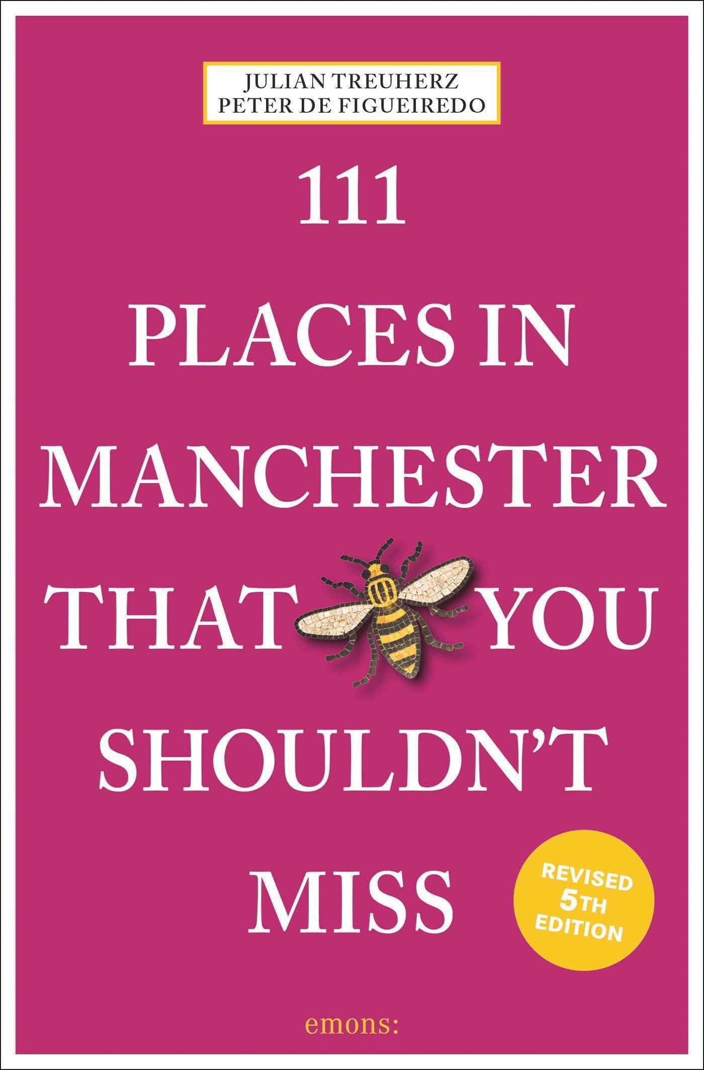 111 Places in Manchester That You Shouldn't Miss book