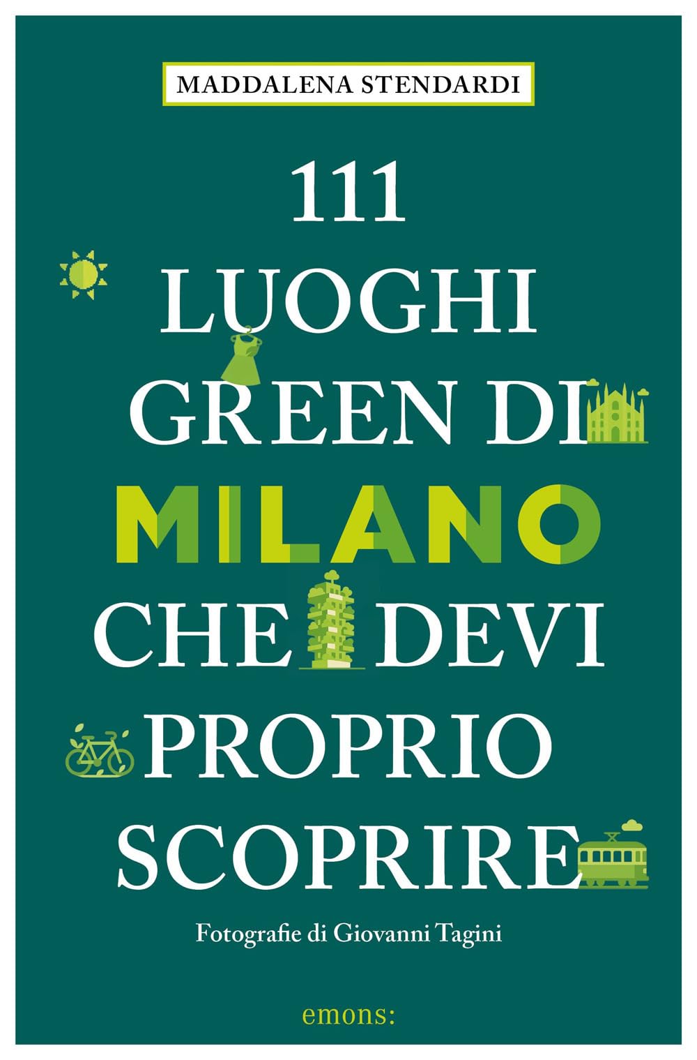 111 luoghi green di Milano che devi proprio scoprire book