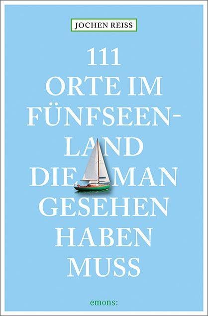 111 Orte im Fünfseenland, die man gesehen haben muss Leisure, Home & Garden