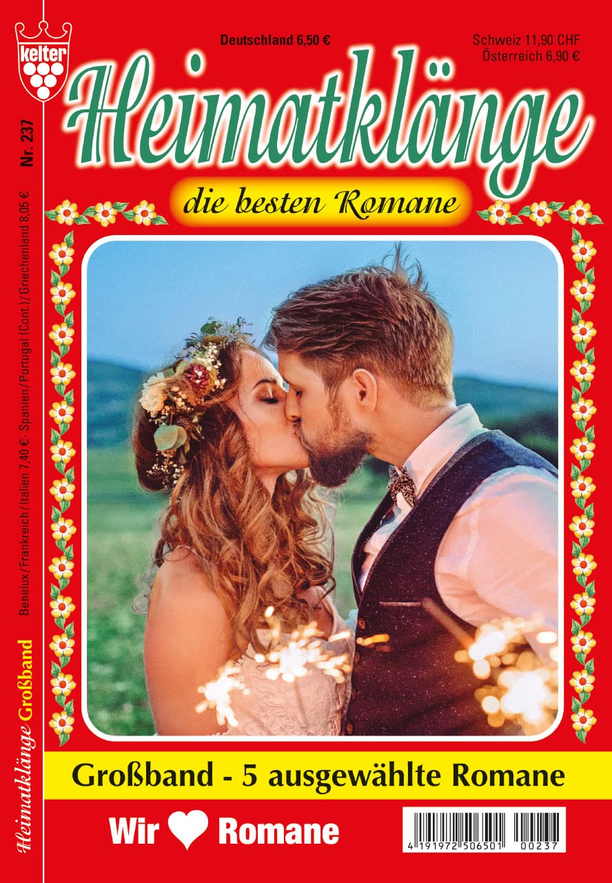HEIMATKLÄNGE Nr. 237: 5 x Heimatromane aus dem KELTER VERLAG, Sammelband, 320 Seiten in großer Schrift Books