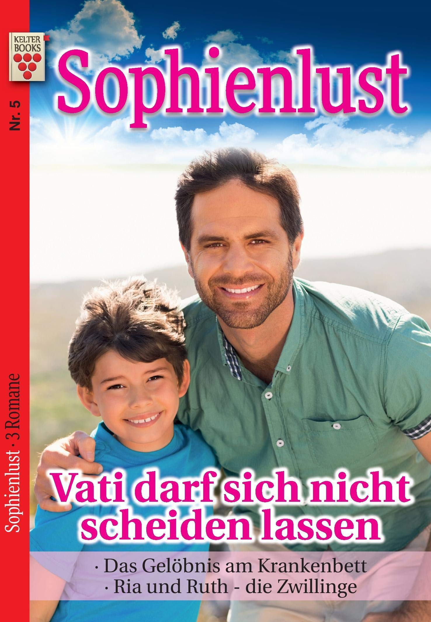 Sophienlust Nr. 5: Vati darf sich nicht scheiden lassen / Das Gelöbnis am Krankenbett / Ria und Ruth - die Zwillinge Contemporary literature