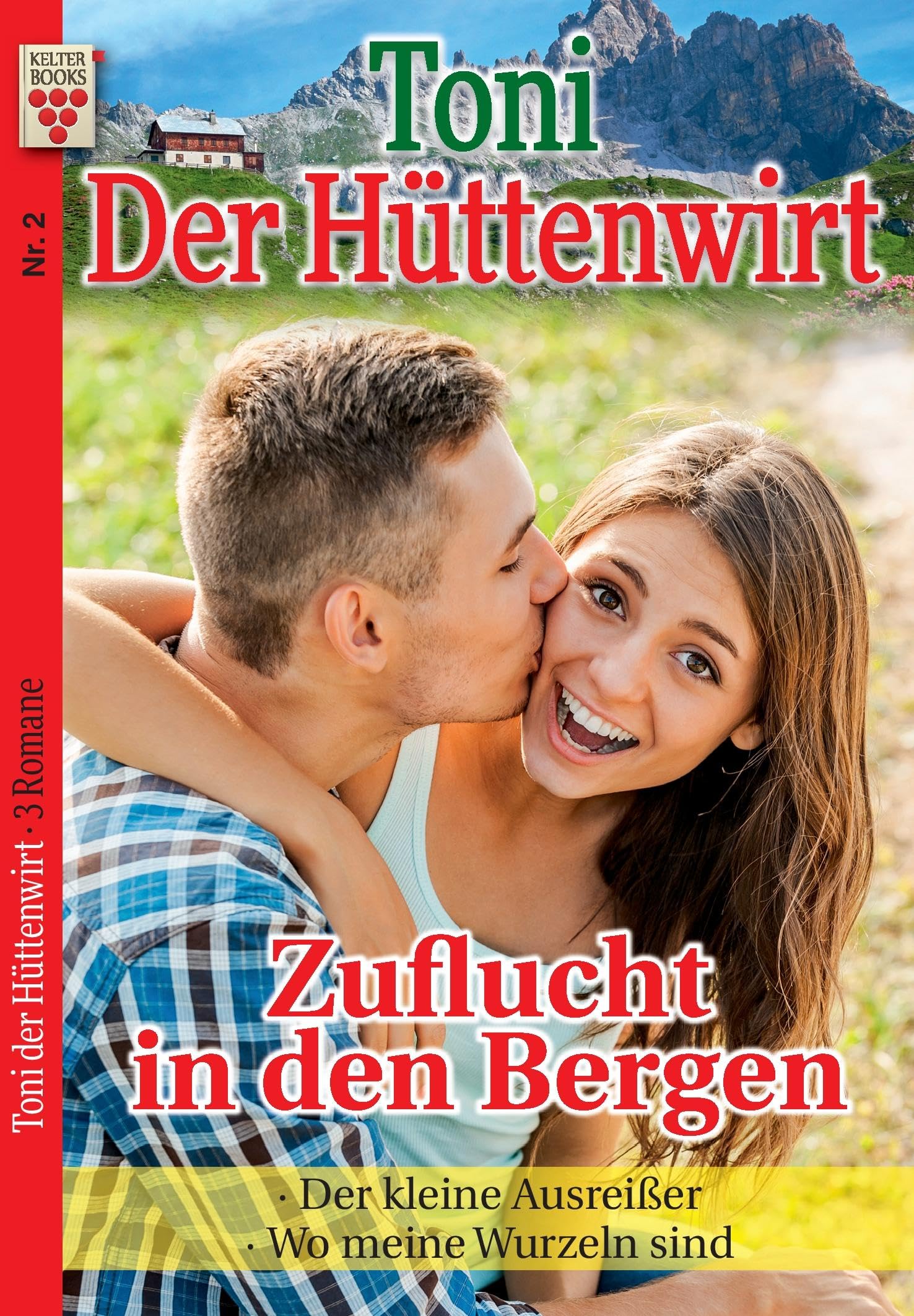 Toni der Hüttenwirt Nr. 2: Zuflucht in den Bergen / Der kleine Ausreißer / Wo meine Wurzeln sind Contemporary literature Books