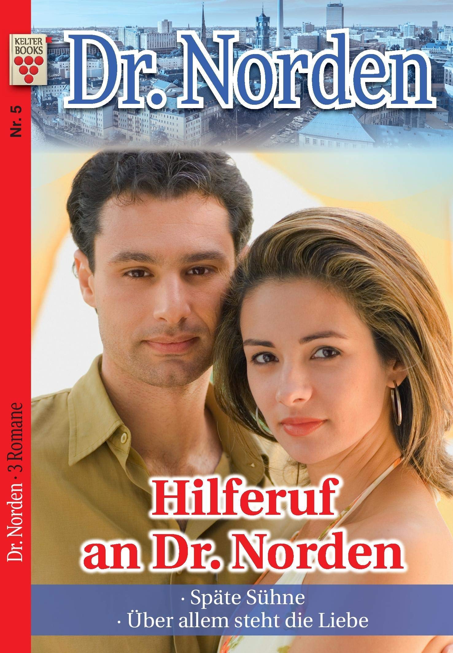 Dr. Norden Nr. 5: Hilferuf an Dr. Norden / Späte Sühne / Über allem steht die Liebe Contemporary literature