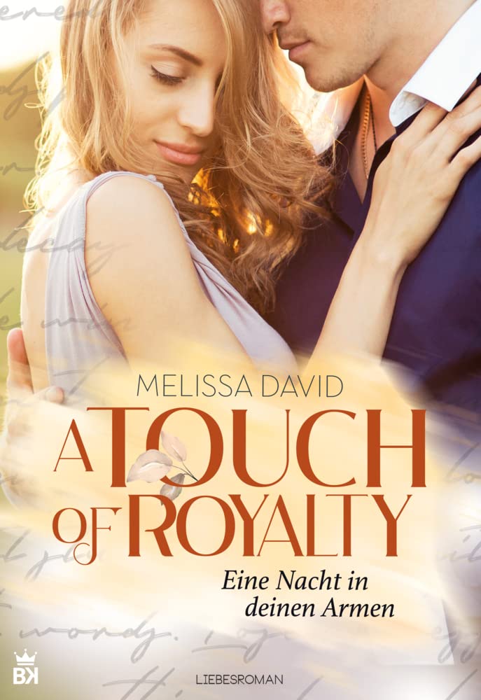 A Touch of Royalty - Eine Nacht in deinen Armen: Liebesroman Books