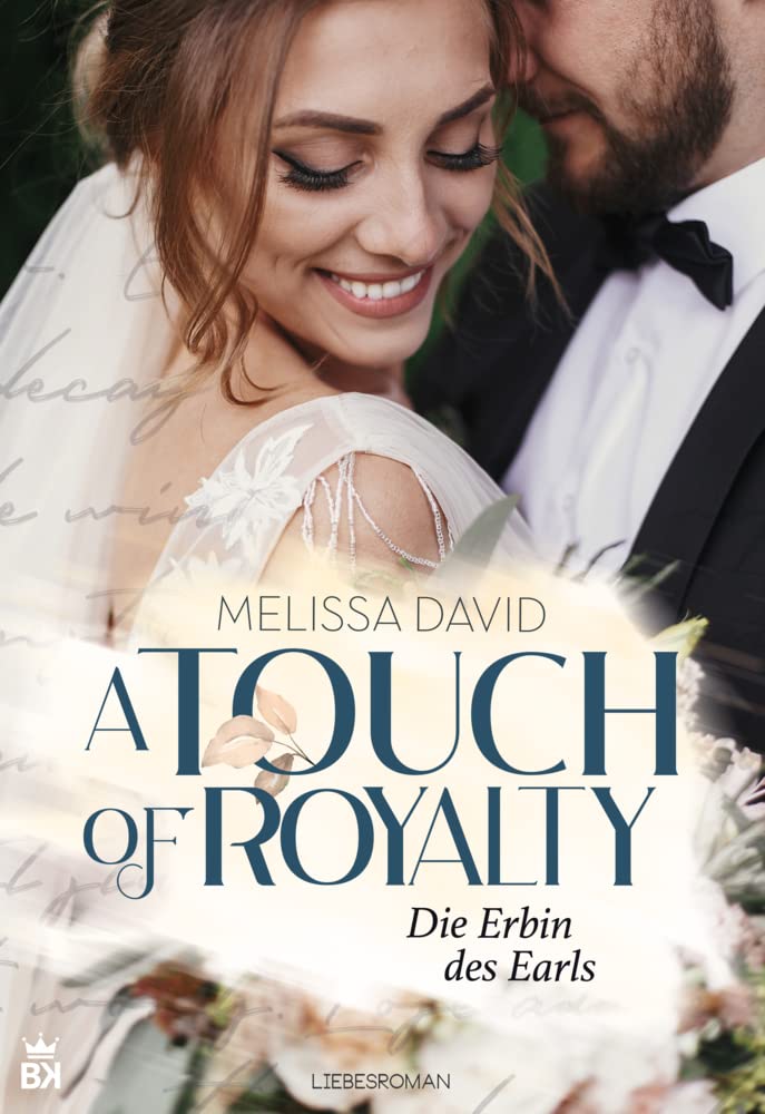 A Touch of Royalty - Die Erbin des Earls: Liebesroman Books