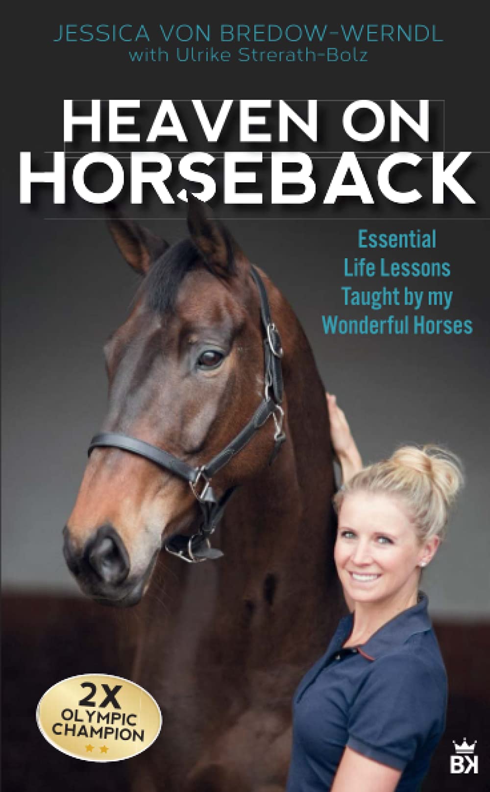 HEAVEN ON HORSEBACK: Learning Life's Lessons From my Wonderful Horses Memories