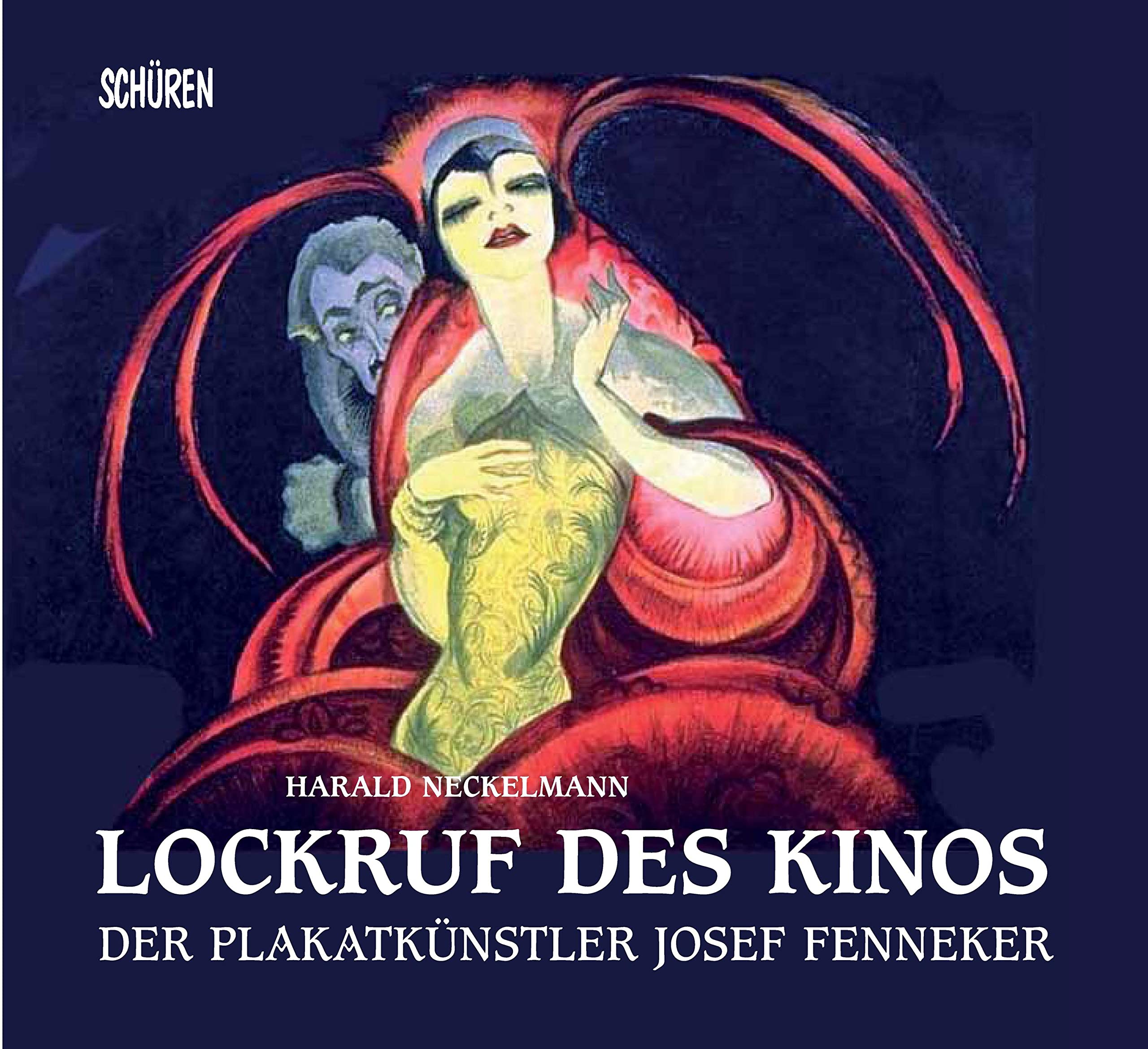Lockruf des Kinos: Der Plakatkünstler Josef Fenneker Film, Art & Culture