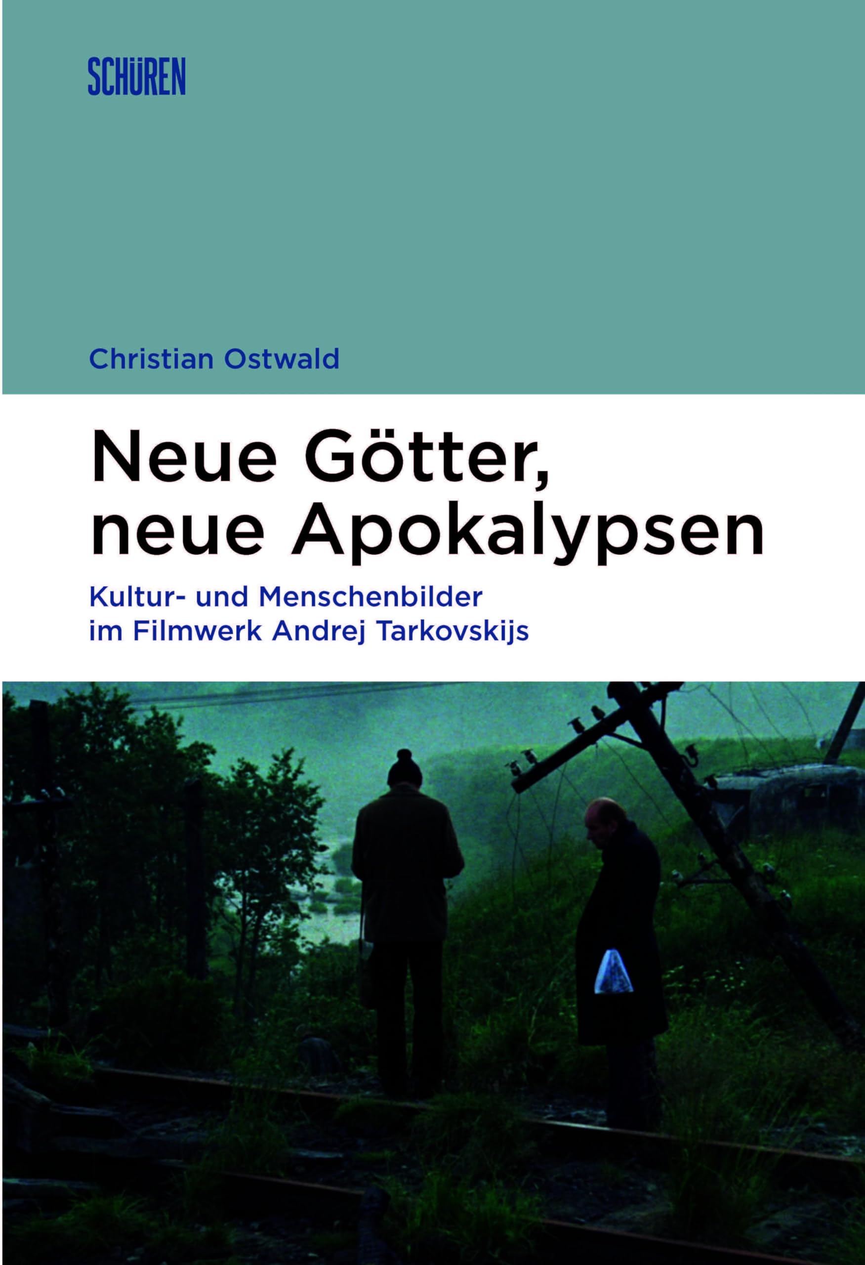 Neue Götter, neue Apokalypsen: Kultur- und Menschenbilder im Filmwerk Andrej Tarkovskijs (Marburger Schriften zur Medienforschung) Media & Communication