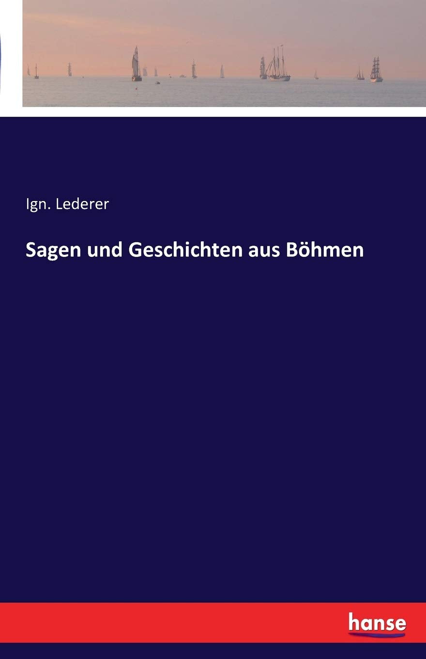 Sagen und Geschichten aus Böhmen Fairy Tales & Legends