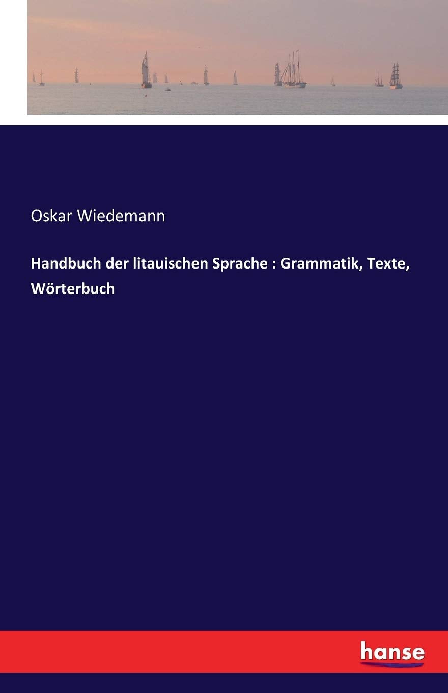 Handbuch der litauischen Sprache: Grammatik, Texte, Wörterbuch Fairy Tales & Legends