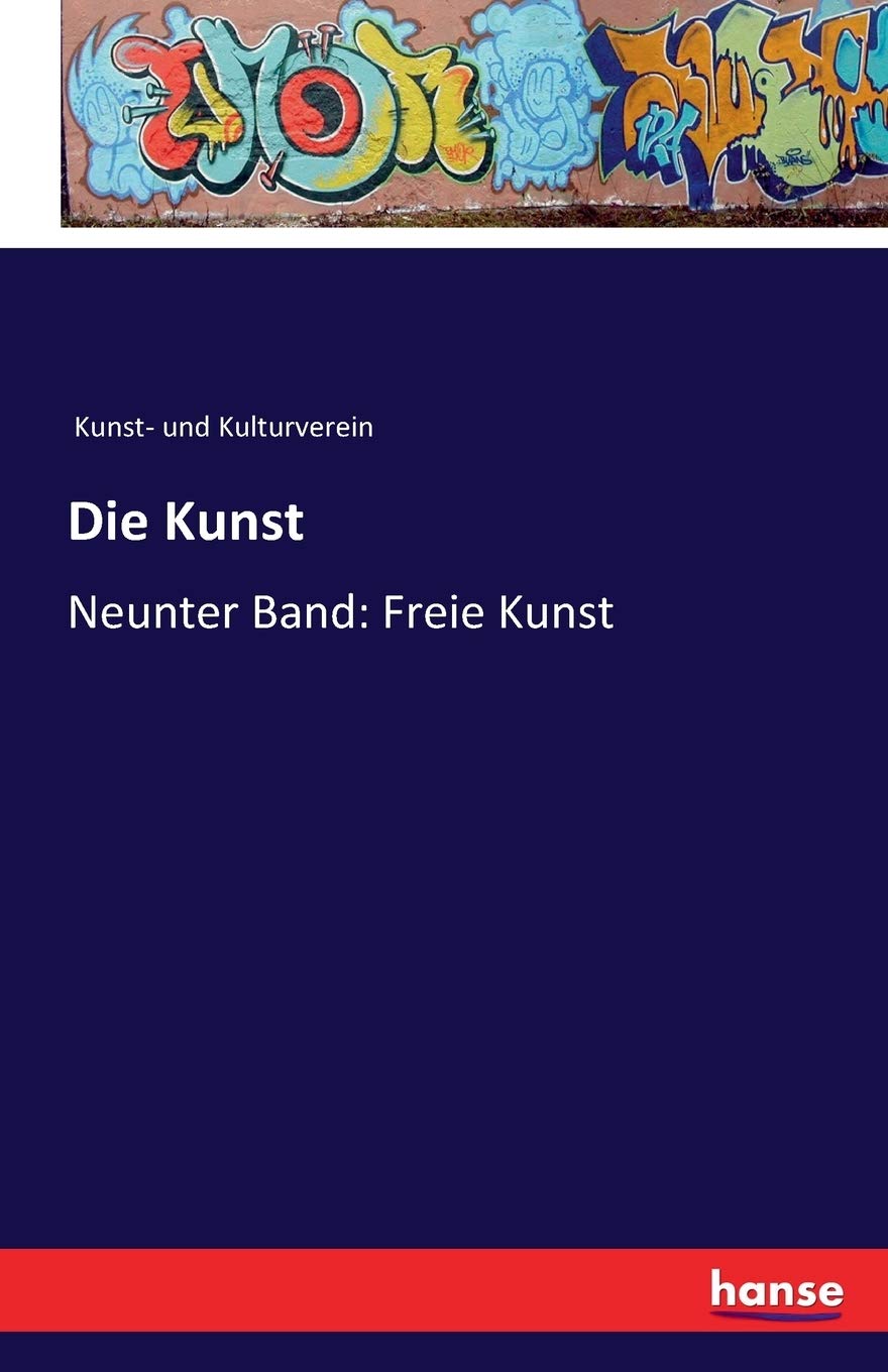 Die Kunst: Neunter Band: Freie Kunst Film, Art & Culture