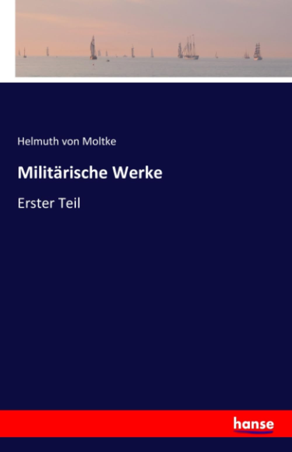 Militärische Werke: Erster Teil Social Sciences