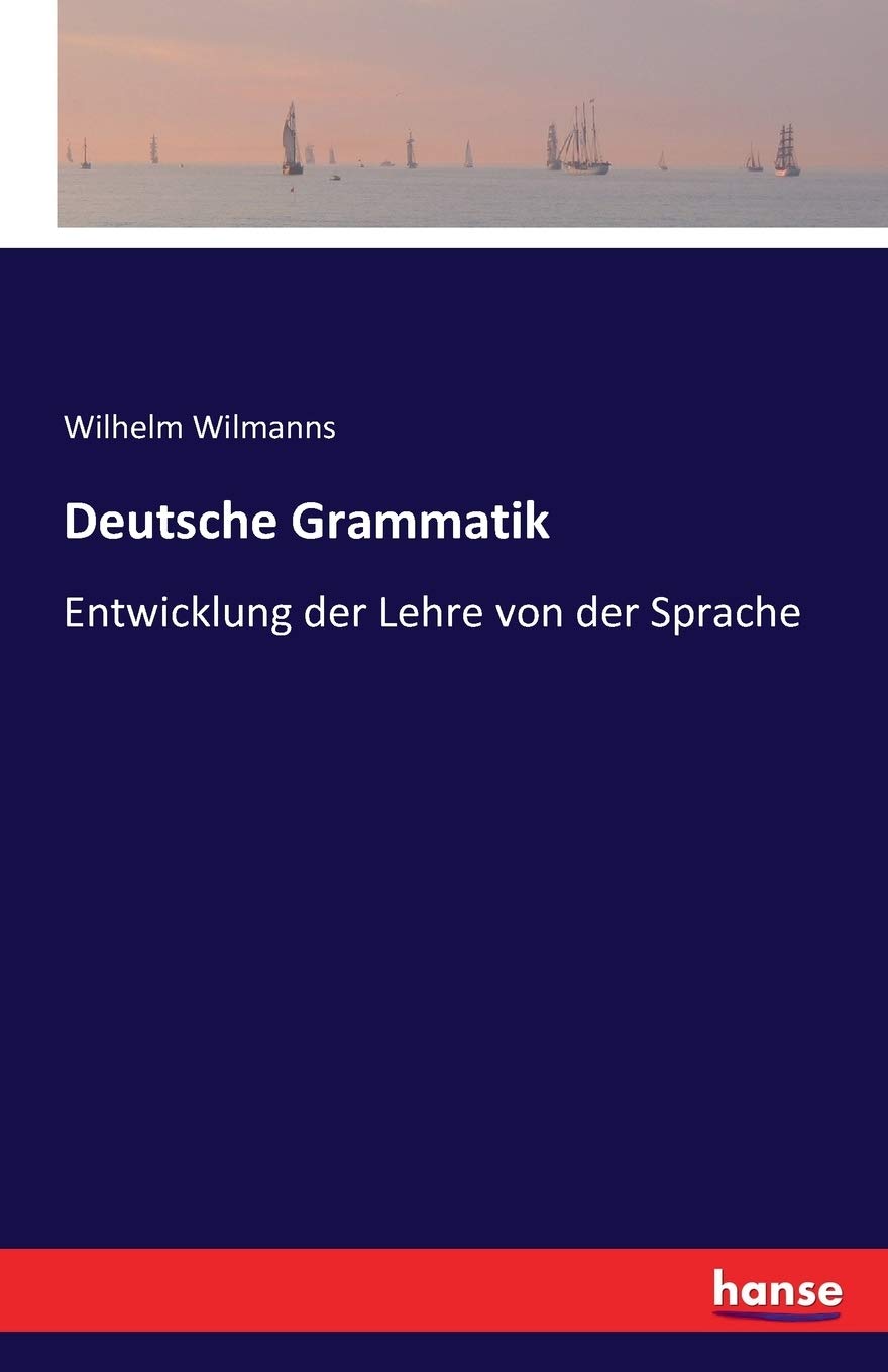 Deutsche Grammatik: Entwicklung der Lehre von der Sprache Foreign Languages ​​& Dictionaries