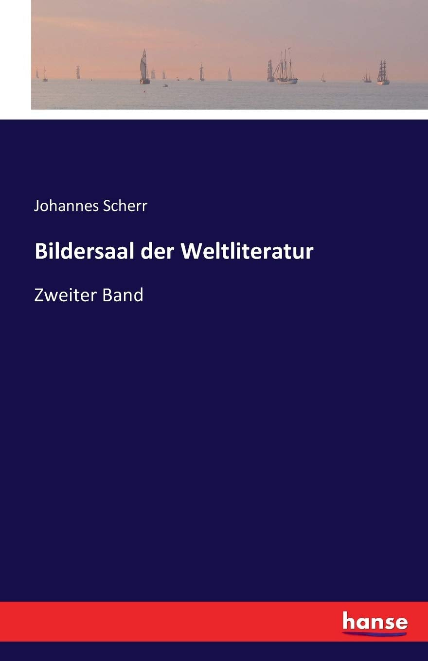 Bildersaal der Weltliteratur: Zweiter Band Classics