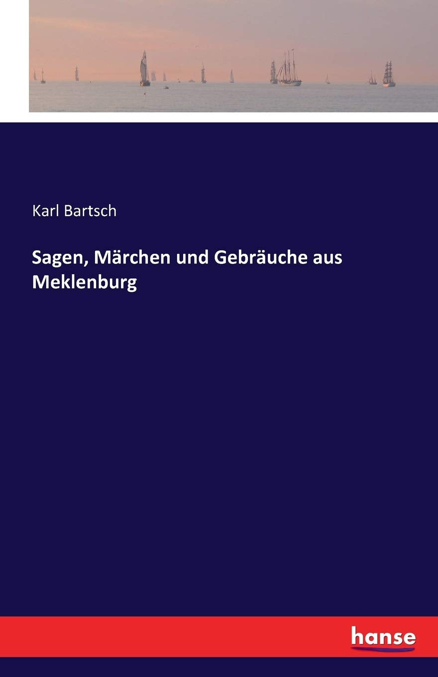 Sagen, Märchen und Gebräuche aus Meklenburg Fairy Tales & Legends
