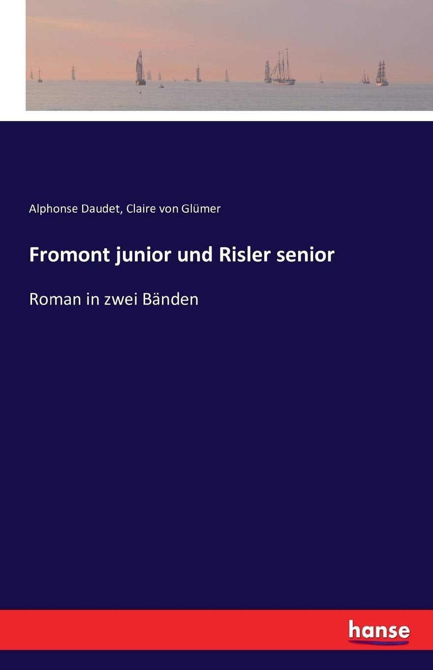 Fromont junior und Risler senior: Roman in zwei Bänden Books