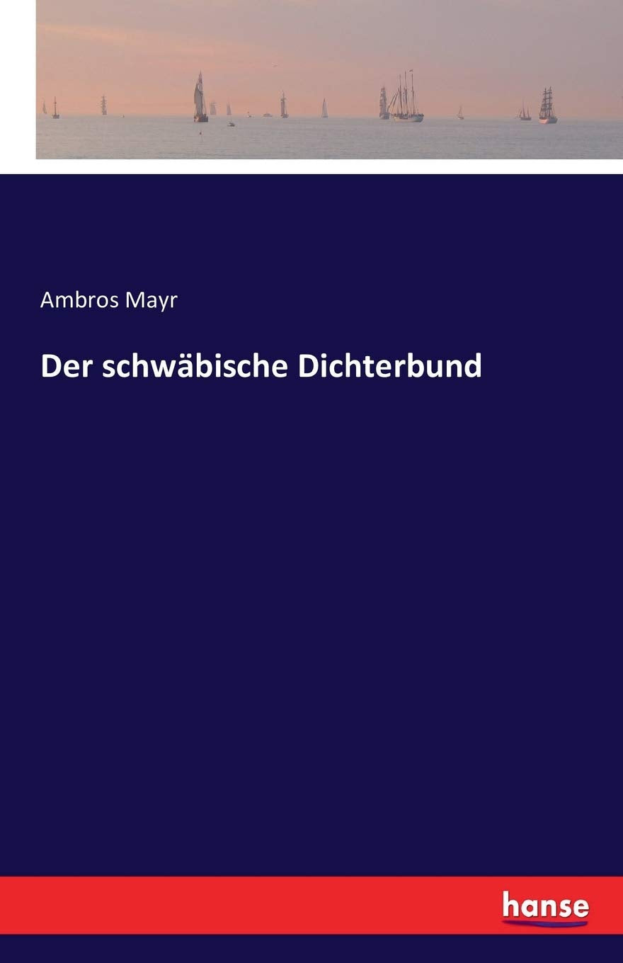 Der schwäbische Dichterbund Classics