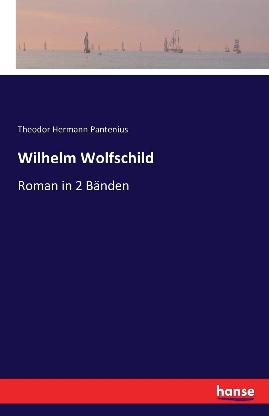 Wilhelm Wolfschild: Roman in 2 Bänden Books