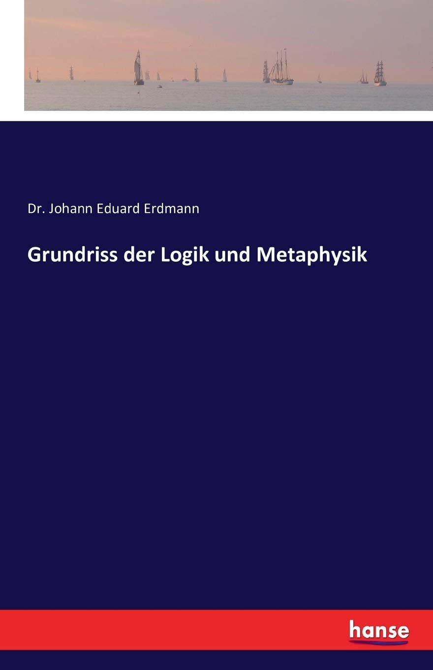 Grundriss der Logik und Metaphysik Philosophy