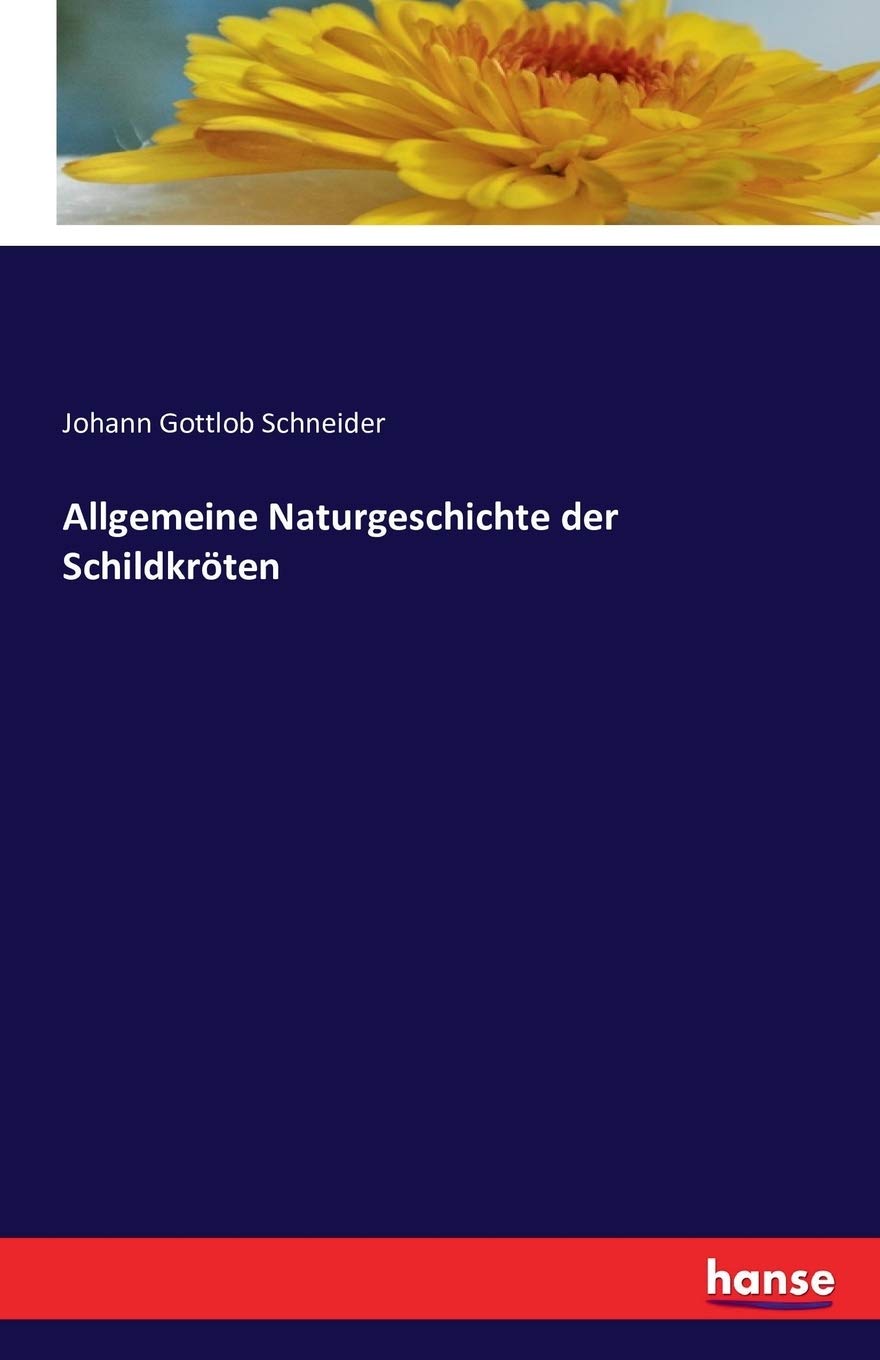 Allgemeine Naturgeschichte der Schildkröten Natural Sciences