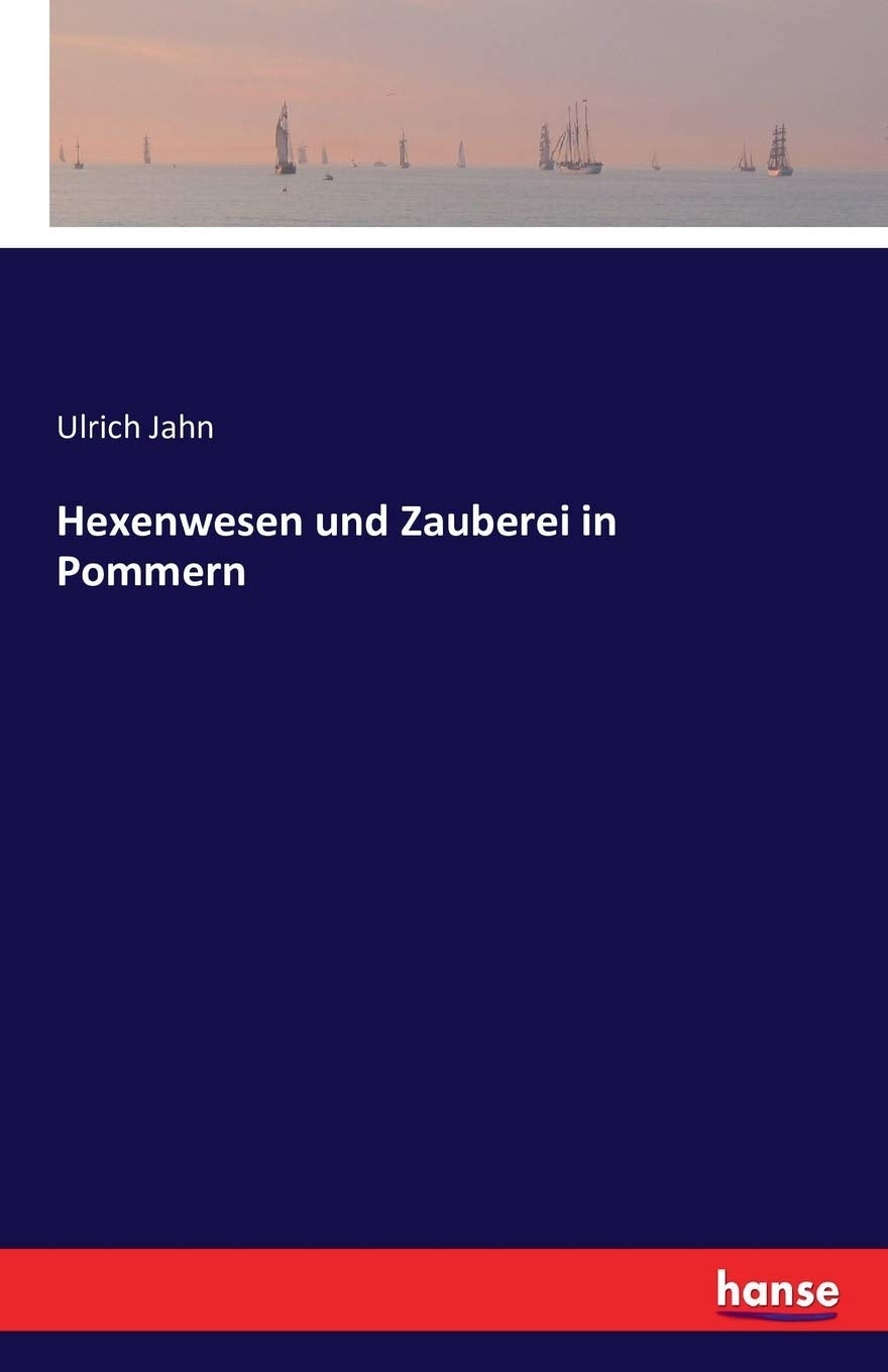 Hexenwesen und Zauberei in Pommern Classics