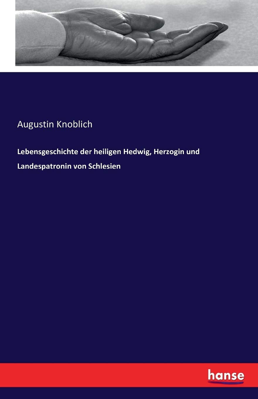 Lebensgeschichte der heiligen Hedwig, Herzogin und Landespatronin von Schlesien Hobbies & Crafts