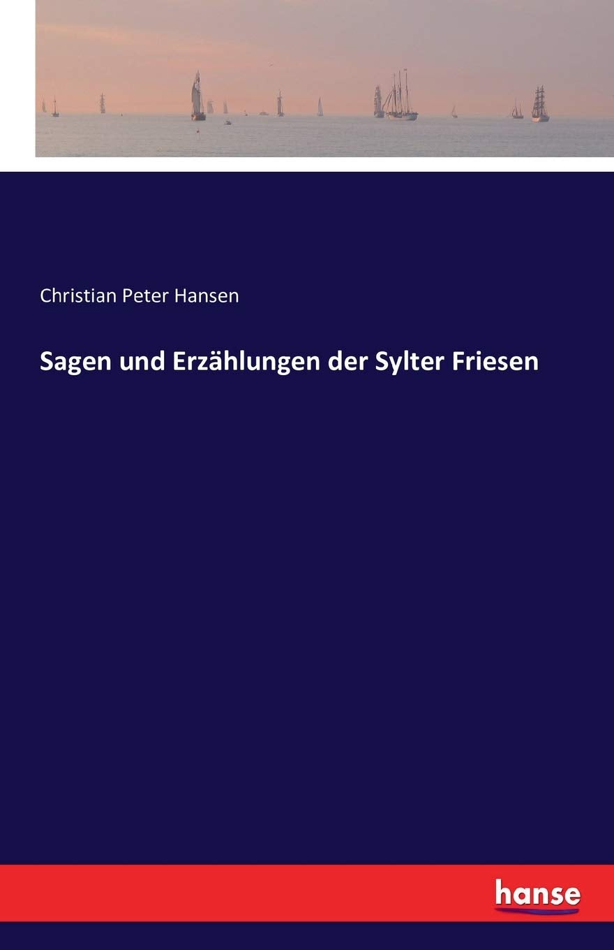 Sagen und Erzählungen der Sylter Friesen Fairy Tales & Legends