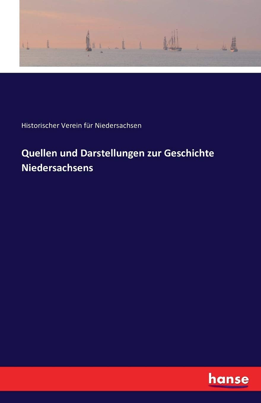 Quellen und Darstellungen zur Geschichte Niedersachsens Politics & History