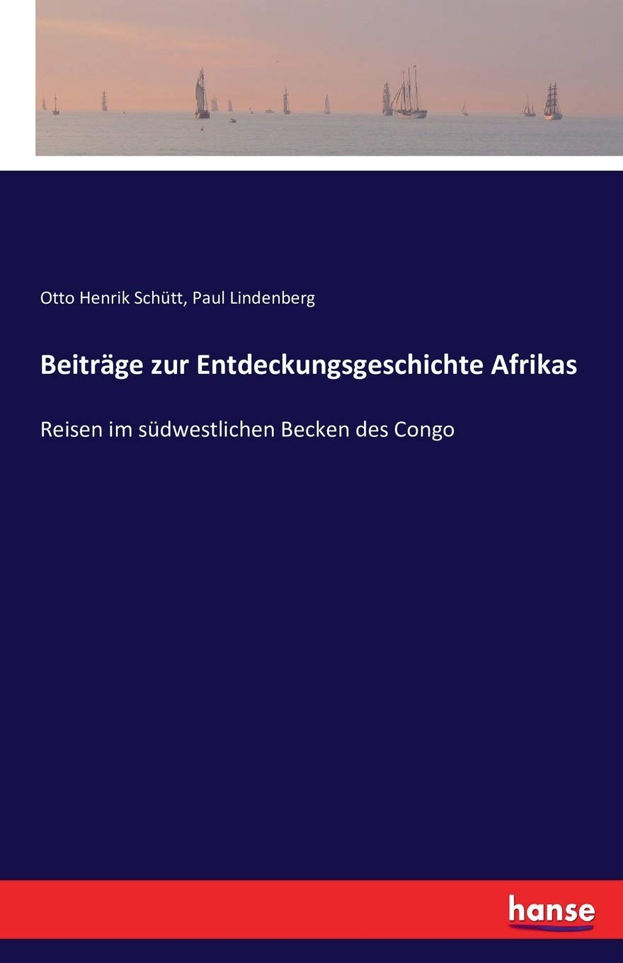 Beiträge zur Entdeckungsgeschichte Afrikas: Reisen im südwestlichen Becken des Congo Leisure, Home & Garden