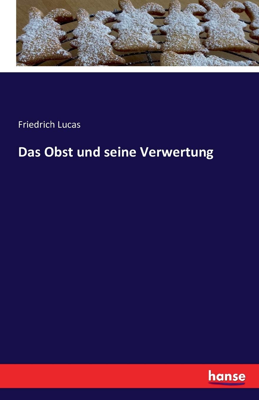 Das Obst und seine Verwertung Leisure, Home & Garden