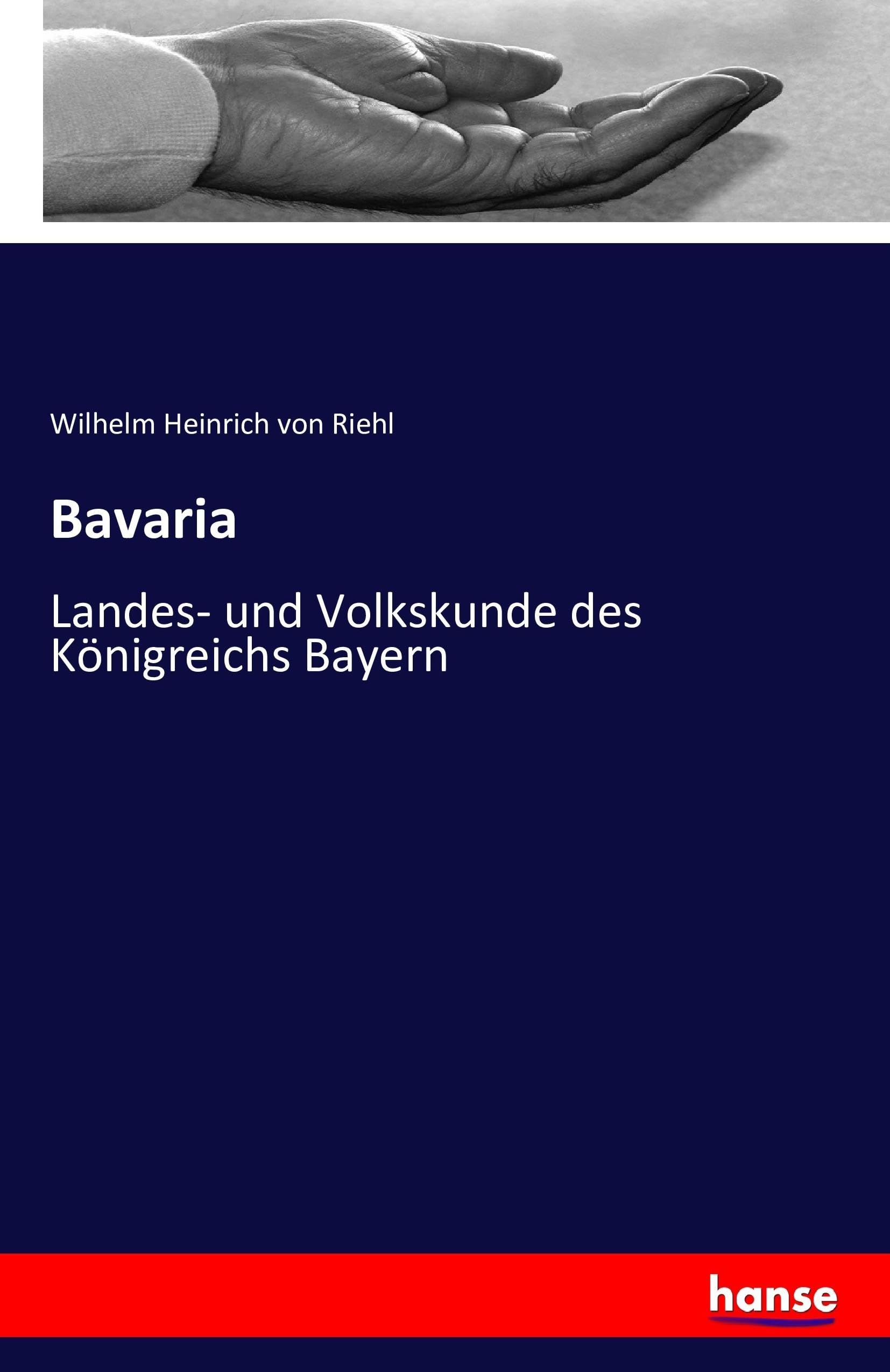 Bavaria: Landes- und Volkskunde des Königreichs Bayern Law