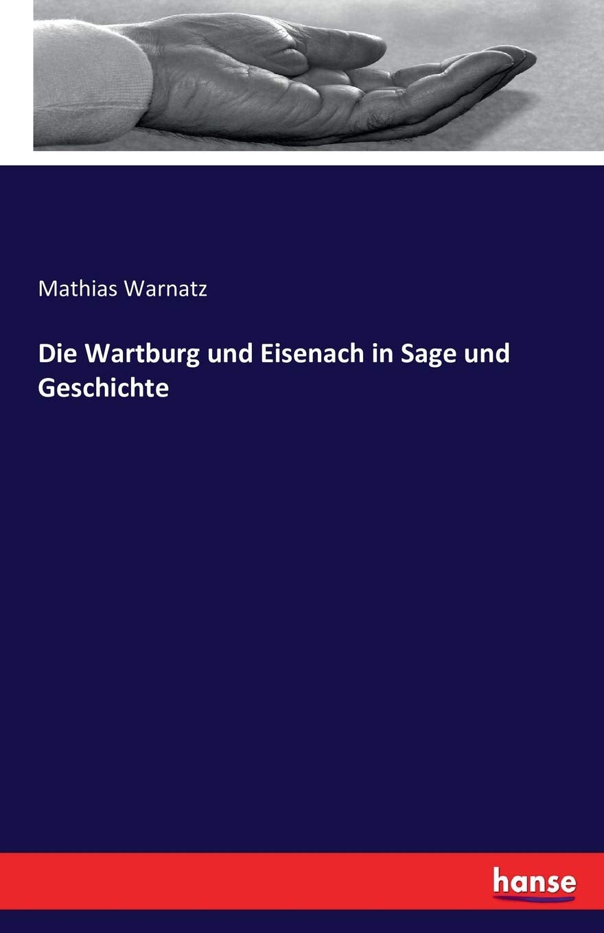Die Wartburg und Eisenach in Sage und Geschichte Law