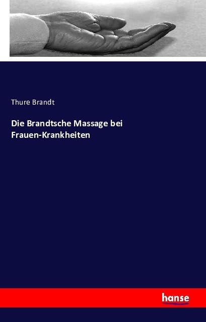 Die Brandtsche Massage bei Frauen-Krankheiten Medicine