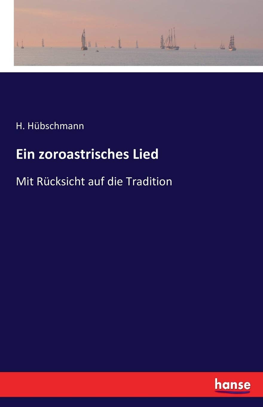 Ein zoroastrisches Lied: Mit Rücksicht auf die Tradition Books