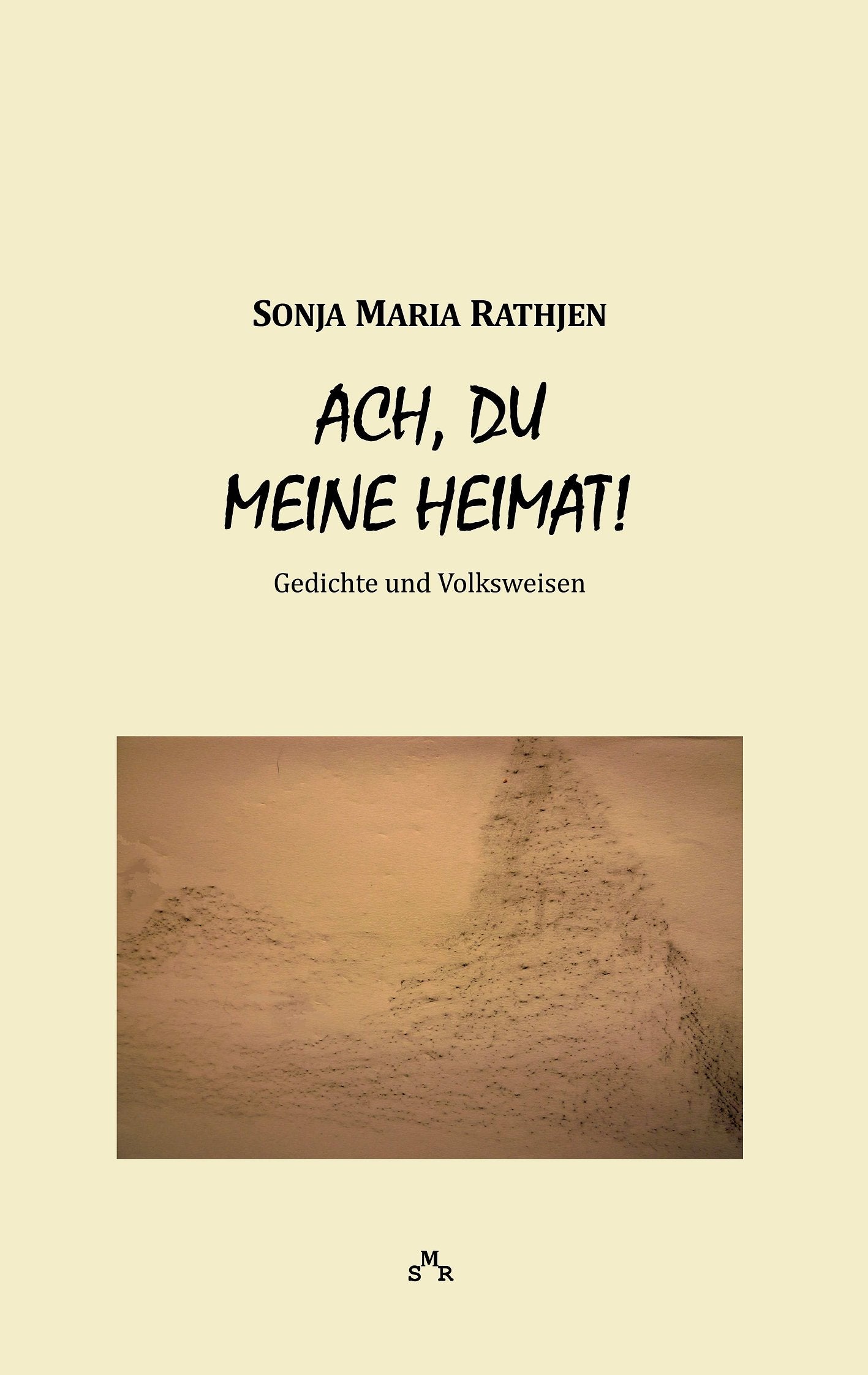 Ach, du meine Heimat!: Gedichte und Volksweisen Humour & Satire