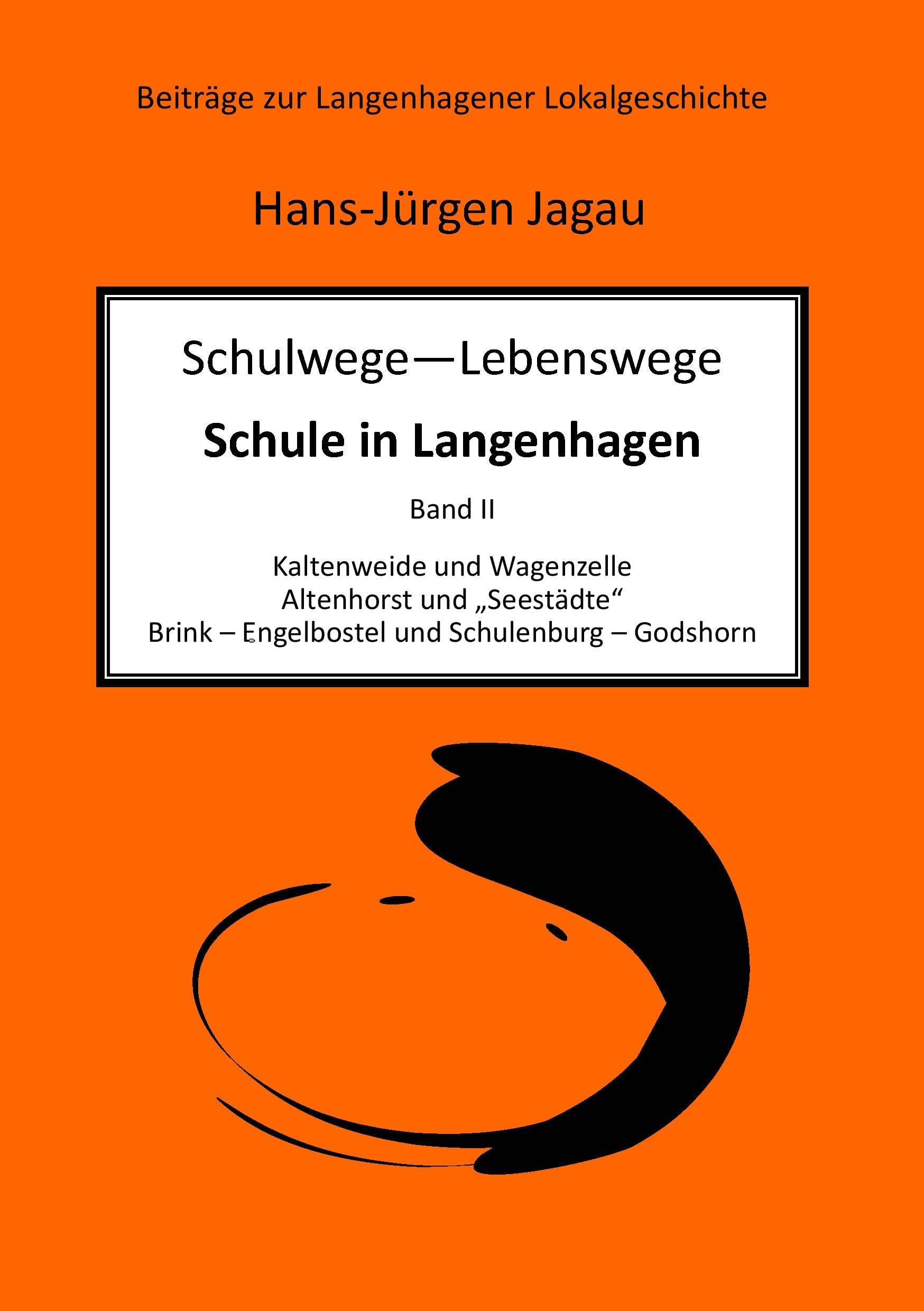 Schulwege – Lebenswege - Schule in Langenhagen II: Kaltenweide und Wagenzelle Altenhorst und „Seestädte“ Brink – Engelbostel und Schulenburg – Godshorn (Beiträge zur Langenhagener Lokalgeschichte) Leisure, Home & Garden