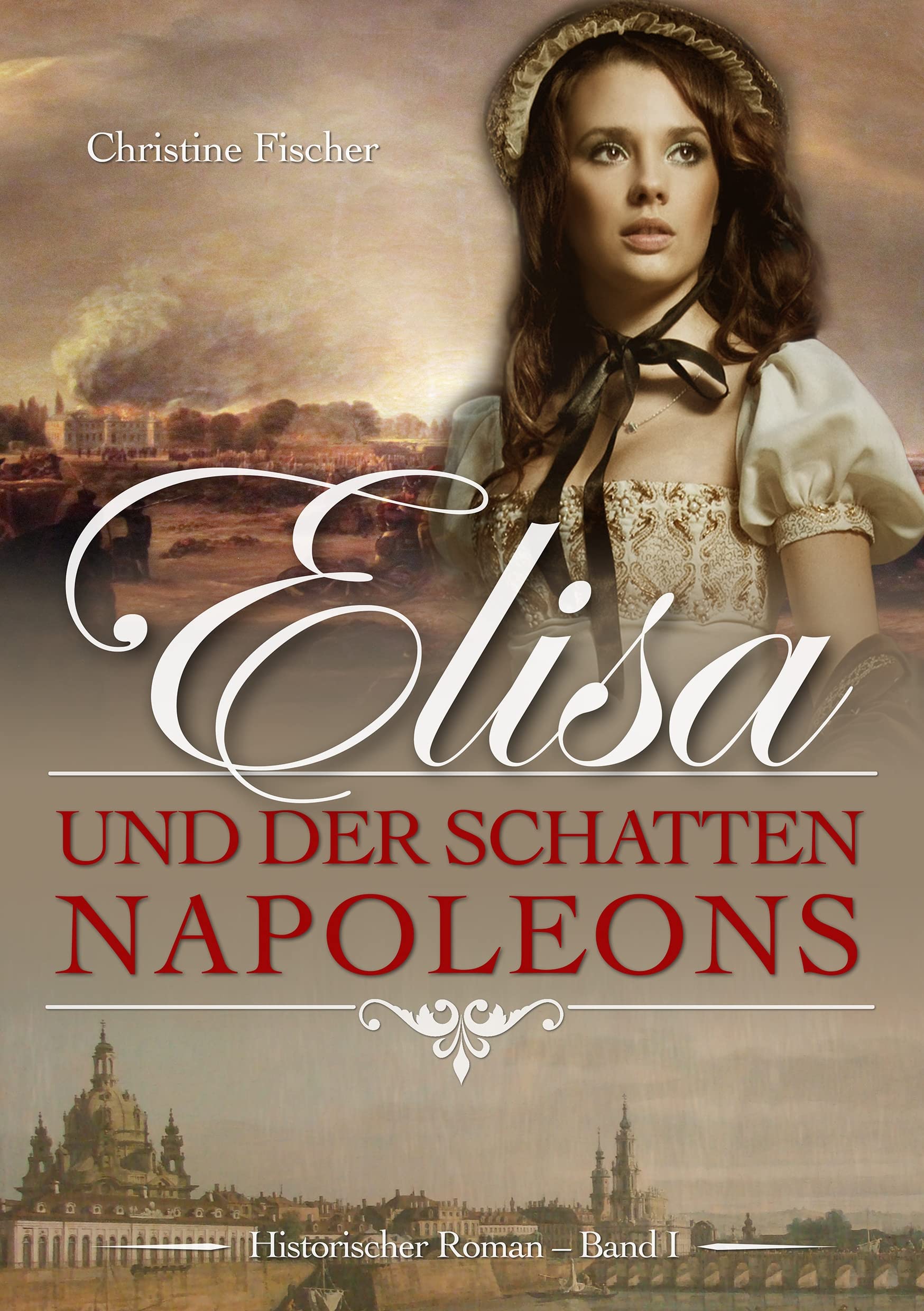 Elisa und der Schatten Napoleons Historical Fiction