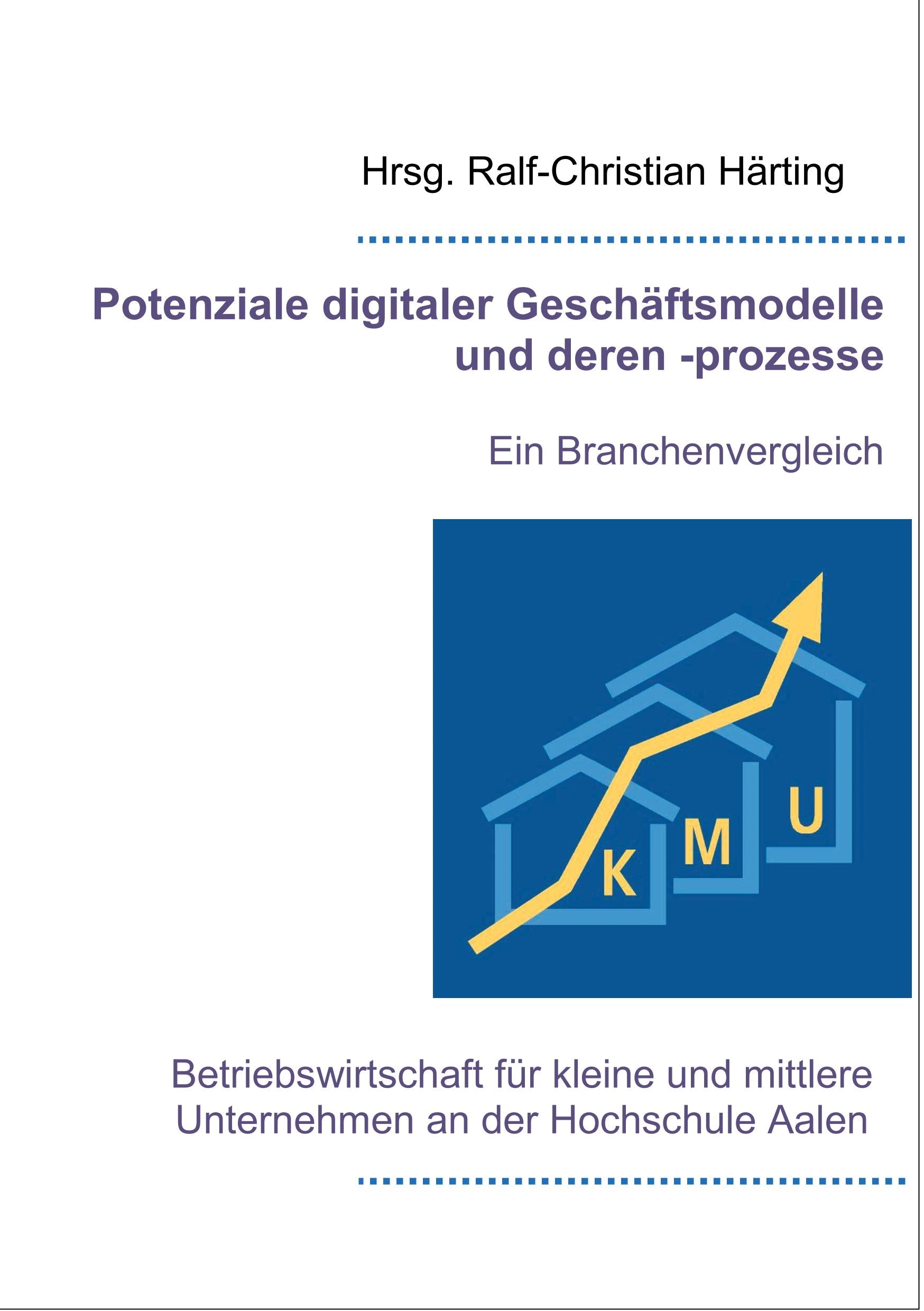 Potenziale digitaler Geschäftsmodelle und deren -prozesse: Ein Branchenvergleich Law