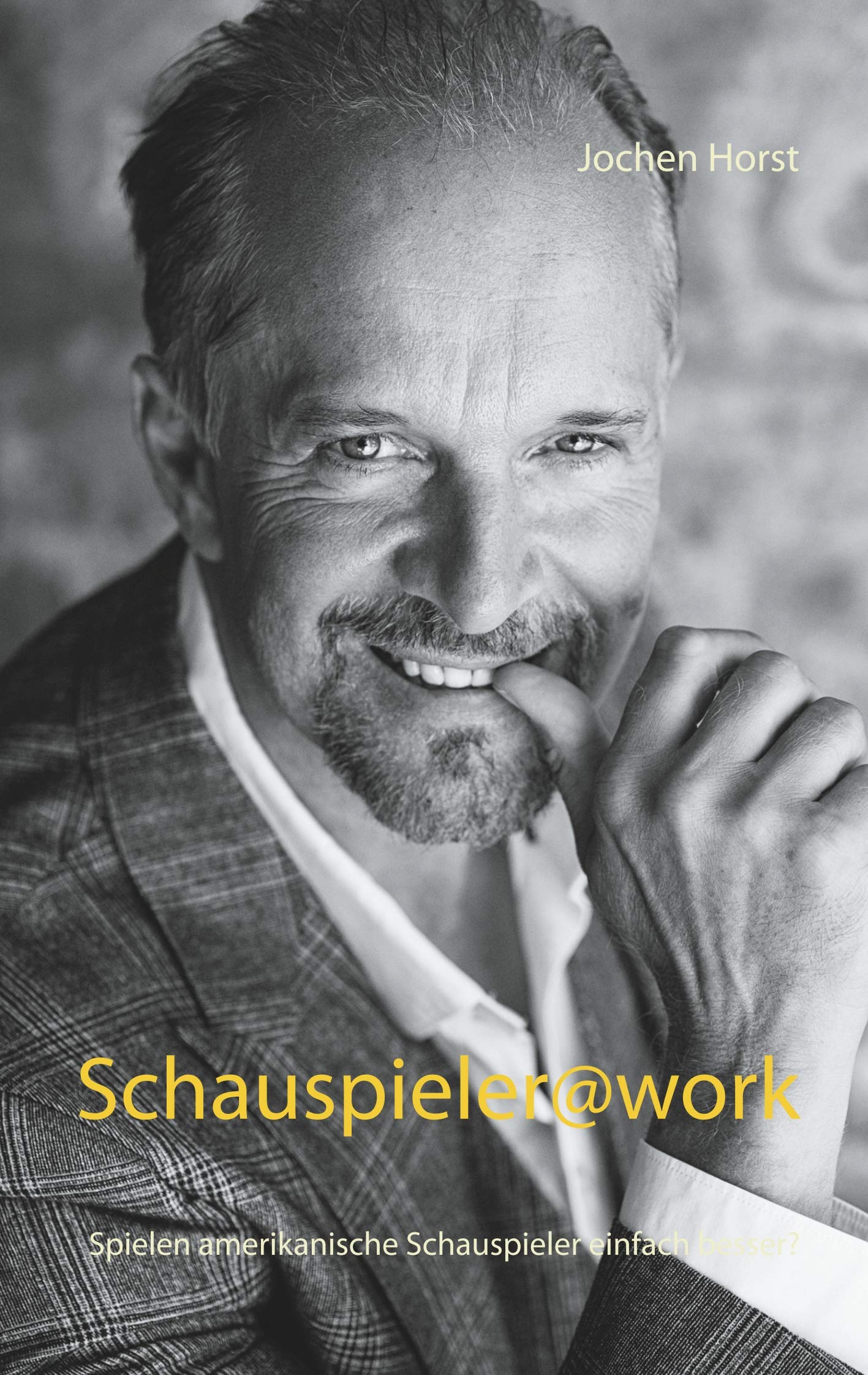 Schauspieler@work: Spielen amerikanische Schauspieler einfach besser? Film, Art & Culture