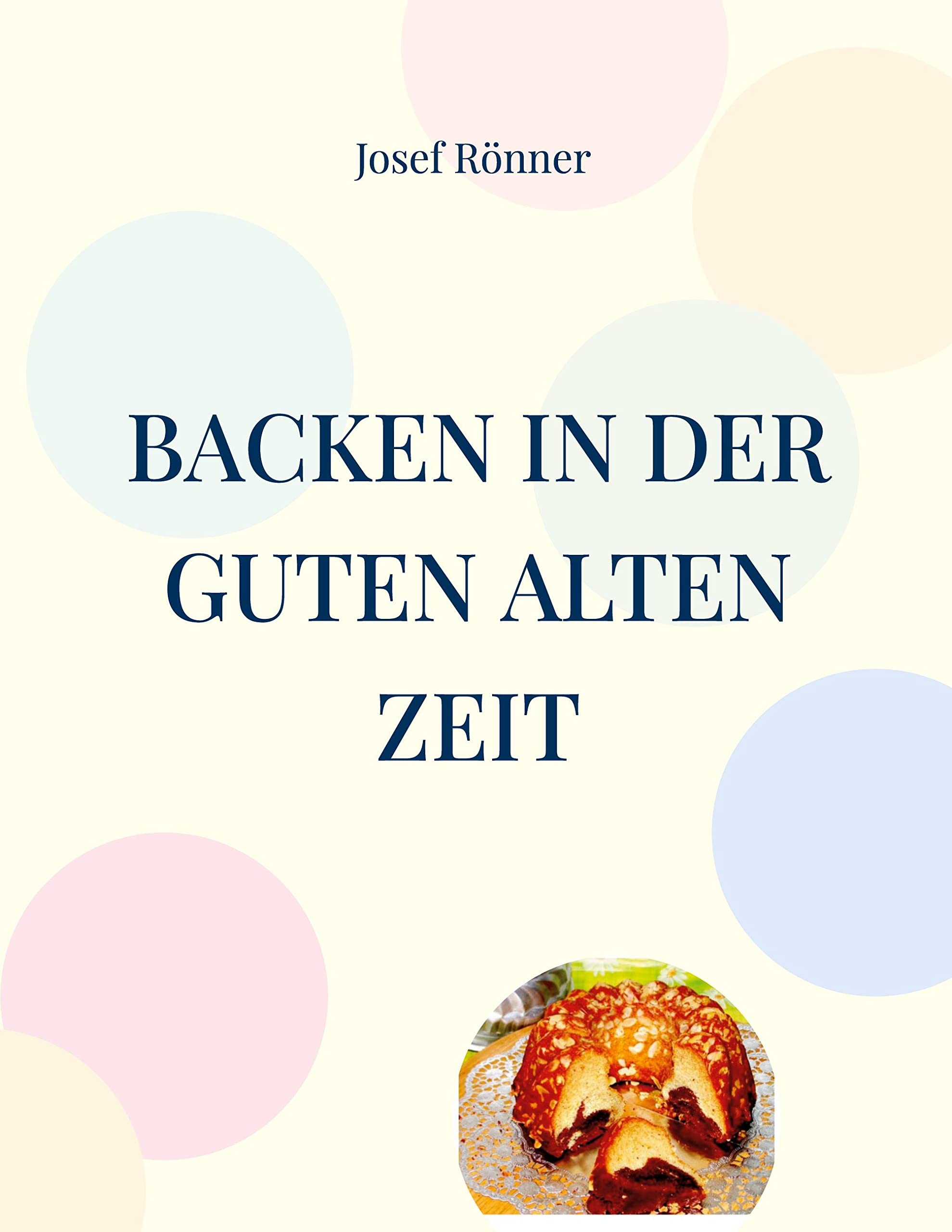 Backen in der guten alten Zeit: Begegnungen mit einem traditionellen Handwerk Leisure, Home & Garden