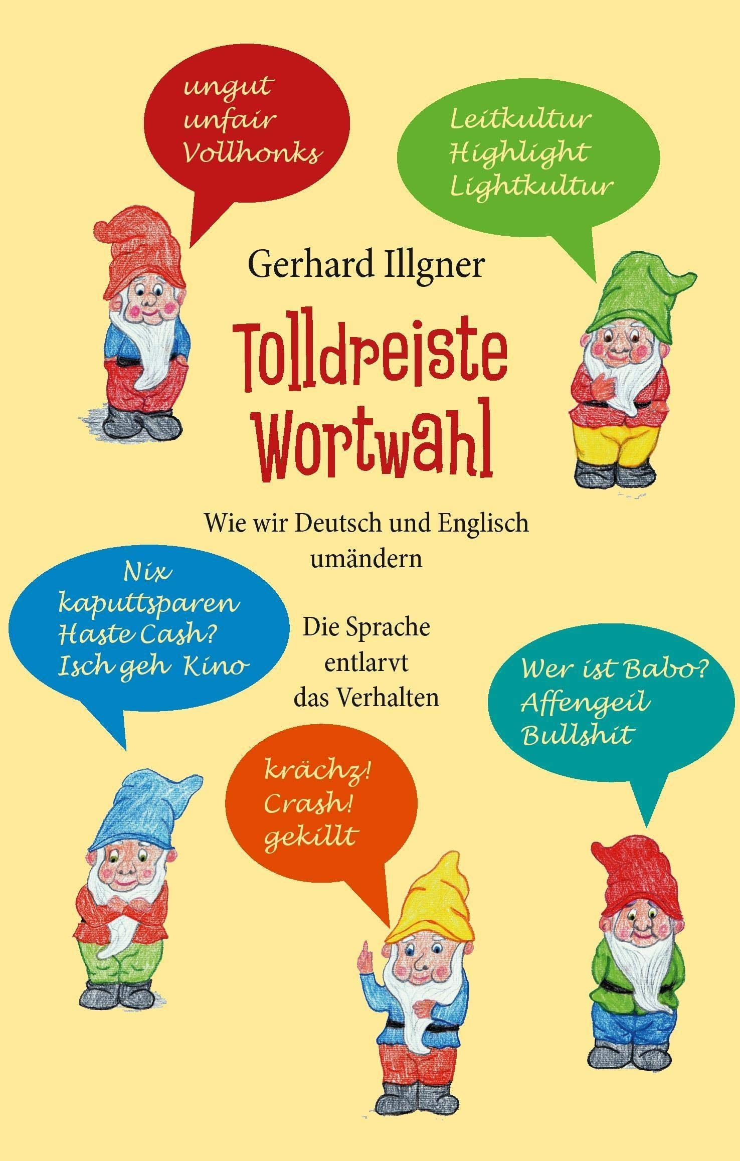 Tolldreiste Wortwahl: Wie wir Deutsch und Englisch umändern Social Sciences