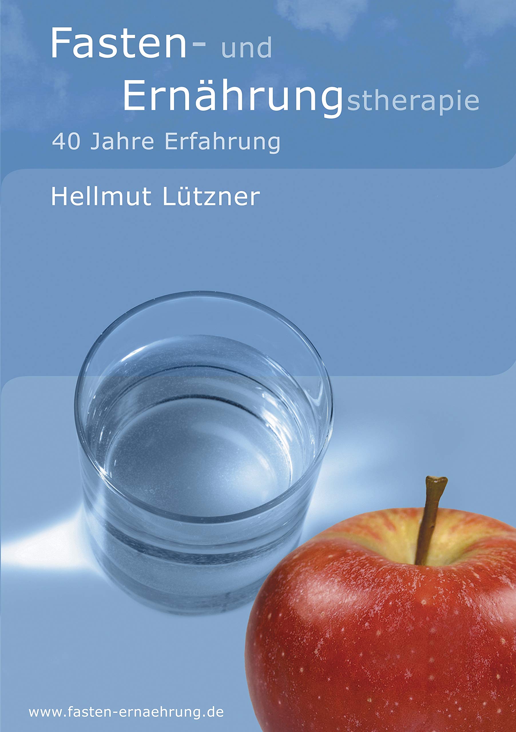 Fasten- und Ernährungstherapie: 40 Jahre Erfahrung Medicine