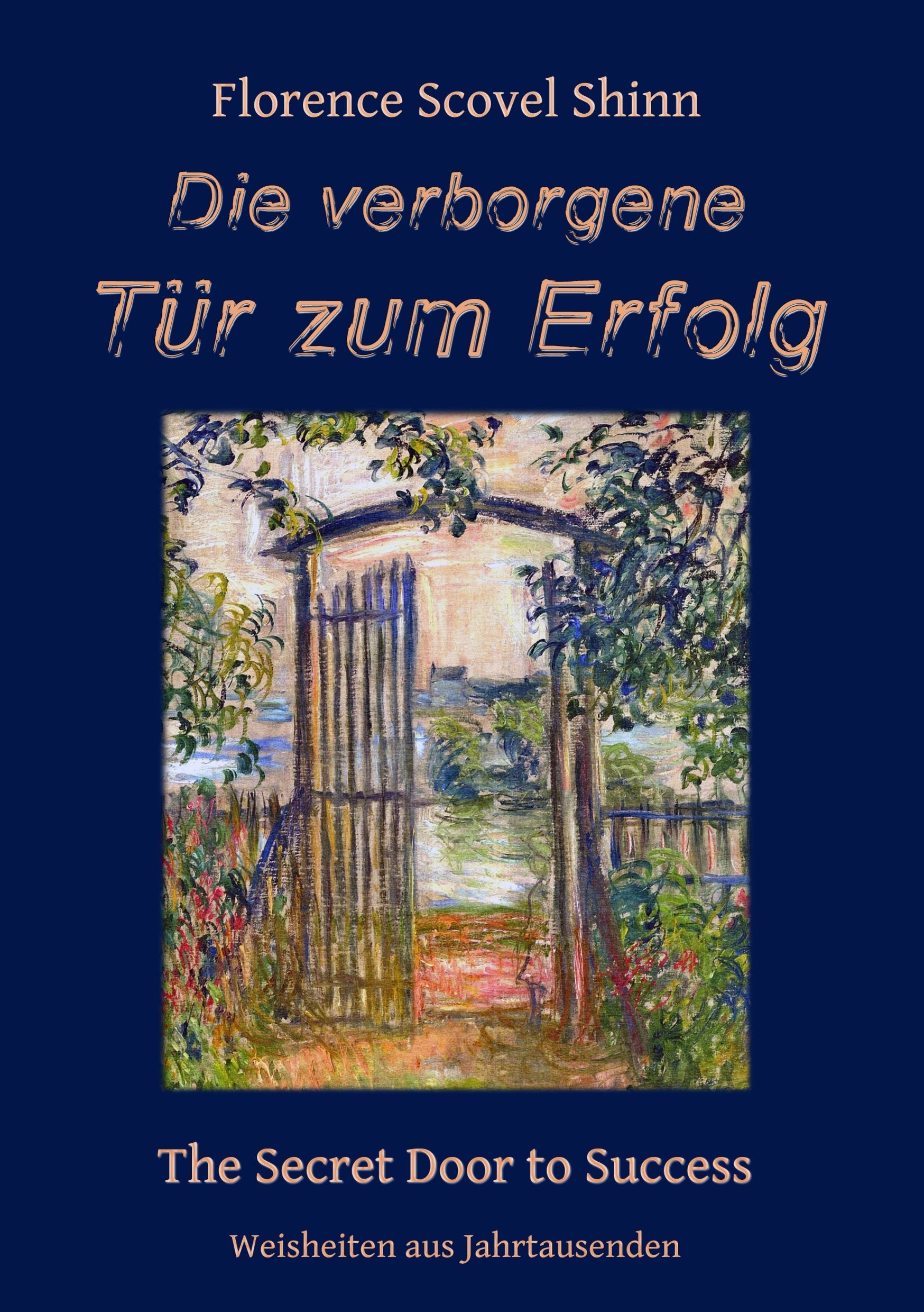 Die verborgene Tür zum Erfolg: The Secret Door to Success (Weisheiten aus Jahrtausenden) Business, Finance & Career